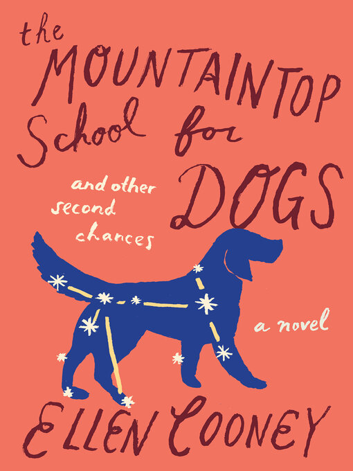 Title details for The Mountaintop School for Dogs and Other Second Chances by Ellen Cooney - Wait list